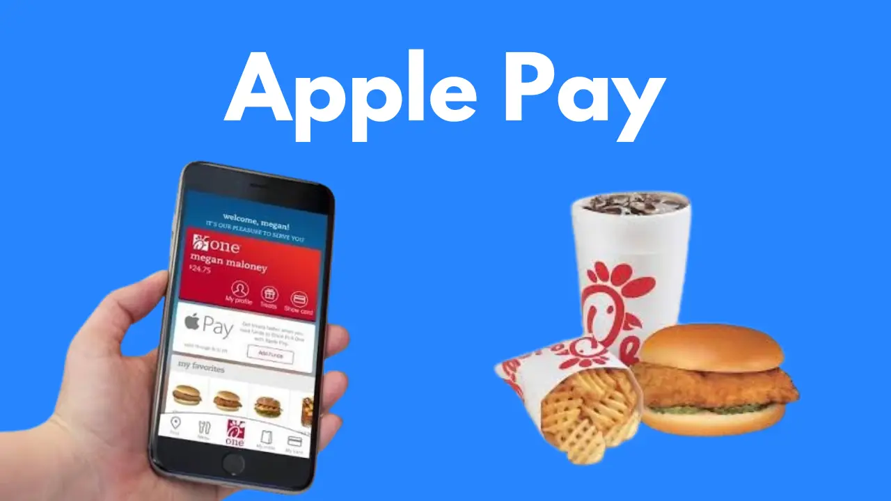 Does Chick-fil-A Take Apple Pay